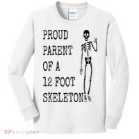 Proud parent of a 12 foot skeleton Kids Long Sleeve Shirt thumb 0
