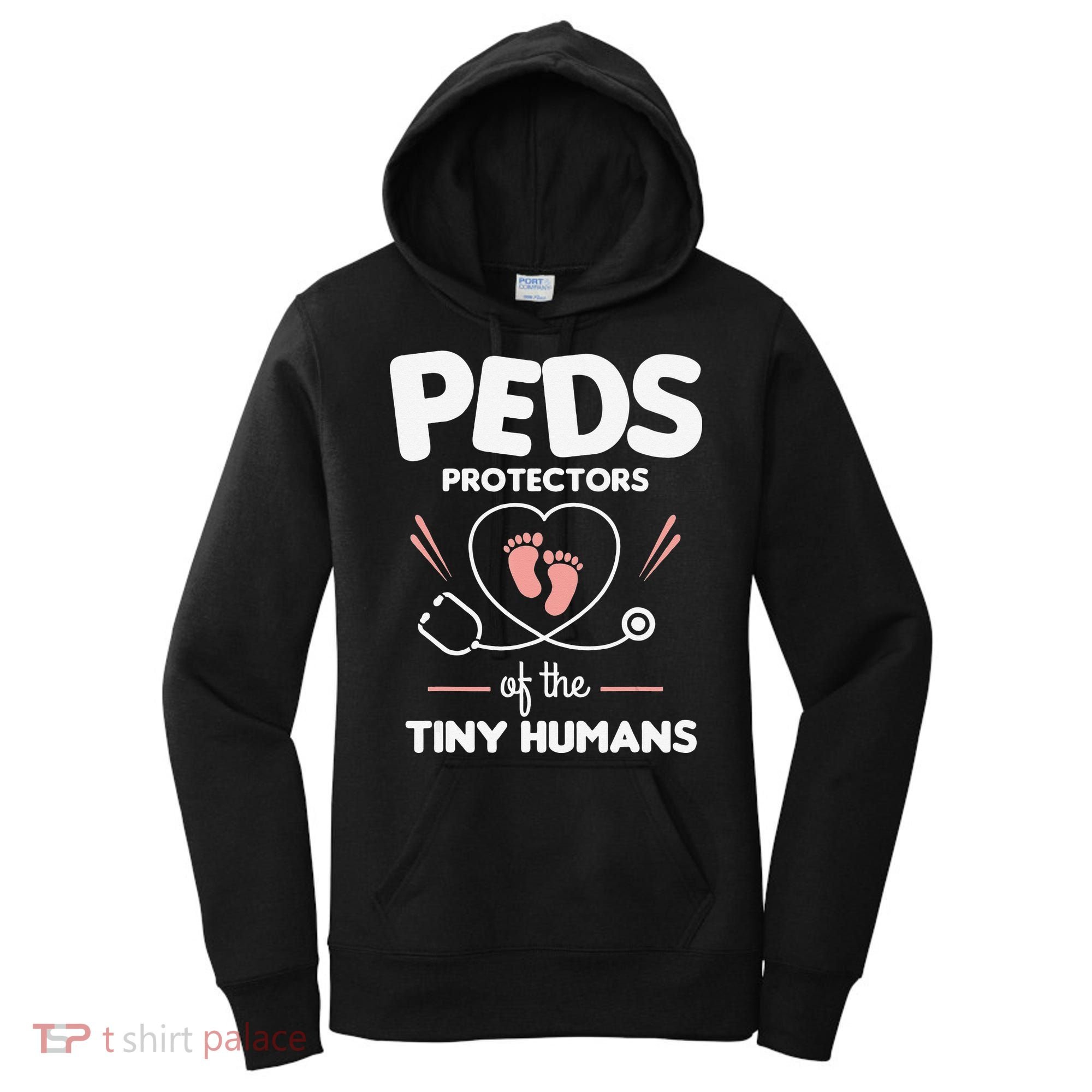 Peds Protectors Of The Tiny Humans Pediatrician Pediatrics Women's Hoodie