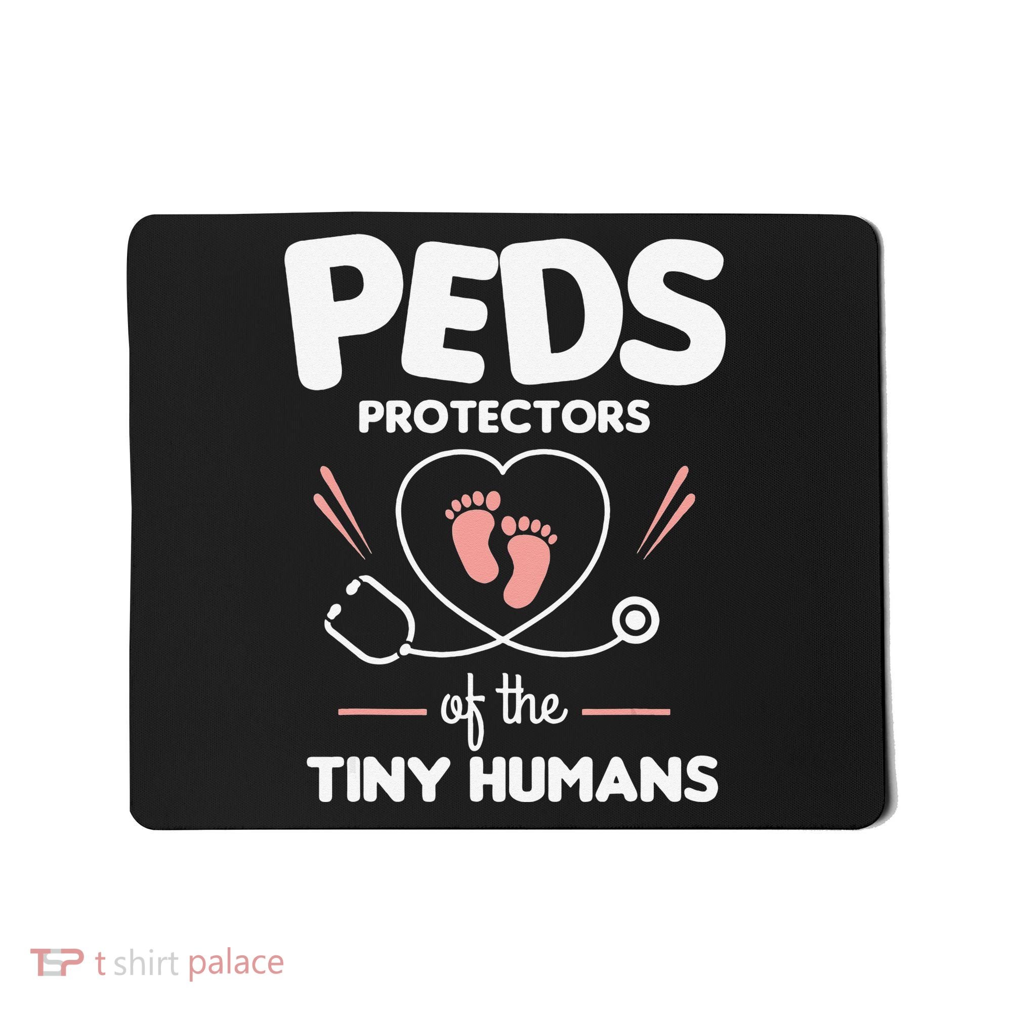 Peds Protectors Of The Tiny Humans Pediatrician Pediatrics Mousepad
