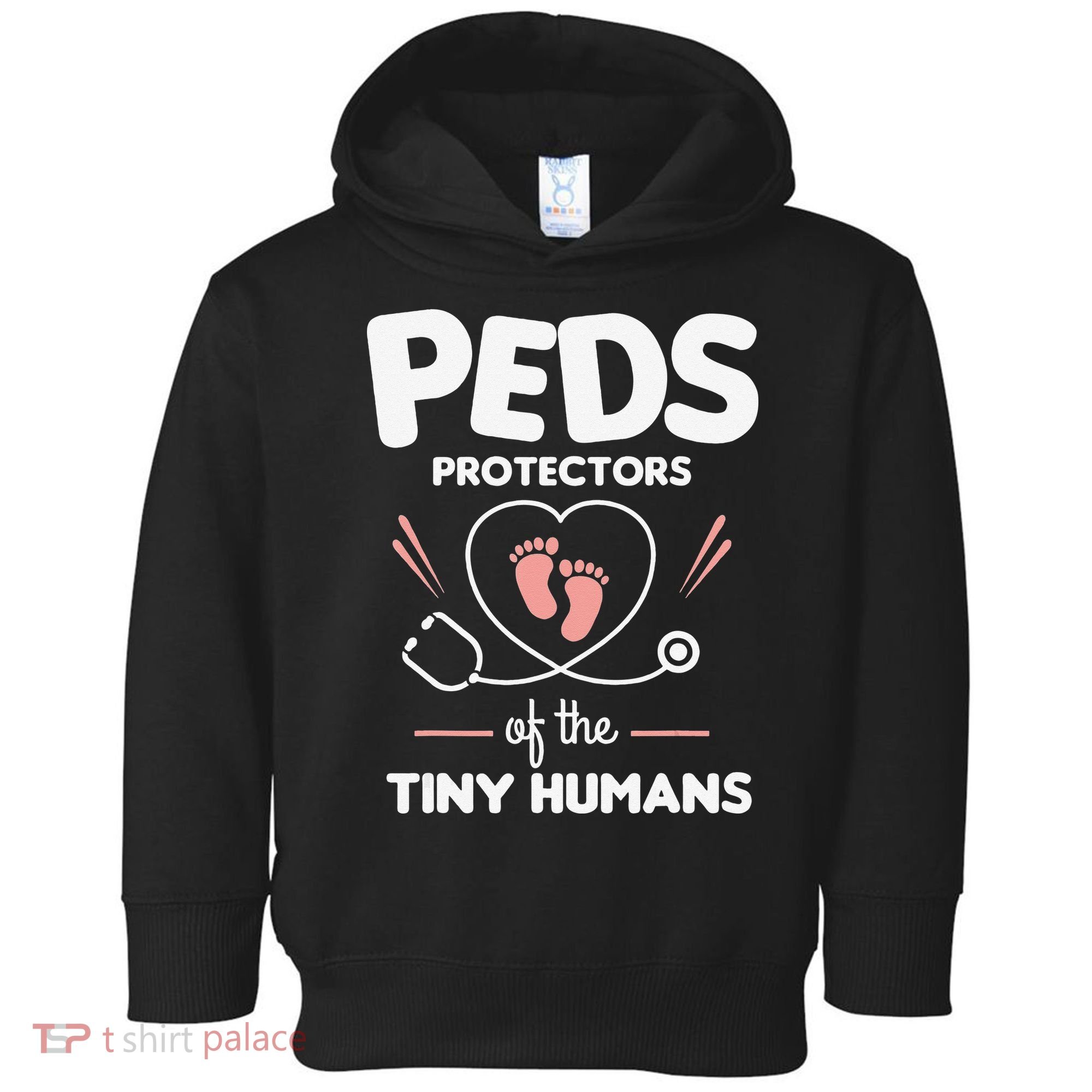 Peds Protectors Of The Tiny Humans Pediatrician Pediatrics Toddler Hoodie