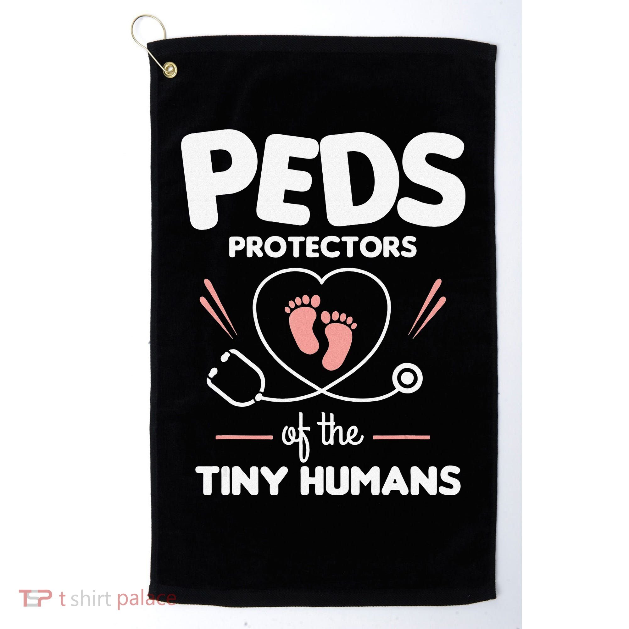 Peds Protectors Of The Tiny Humans Pediatrician Pediatrics Golf Towel