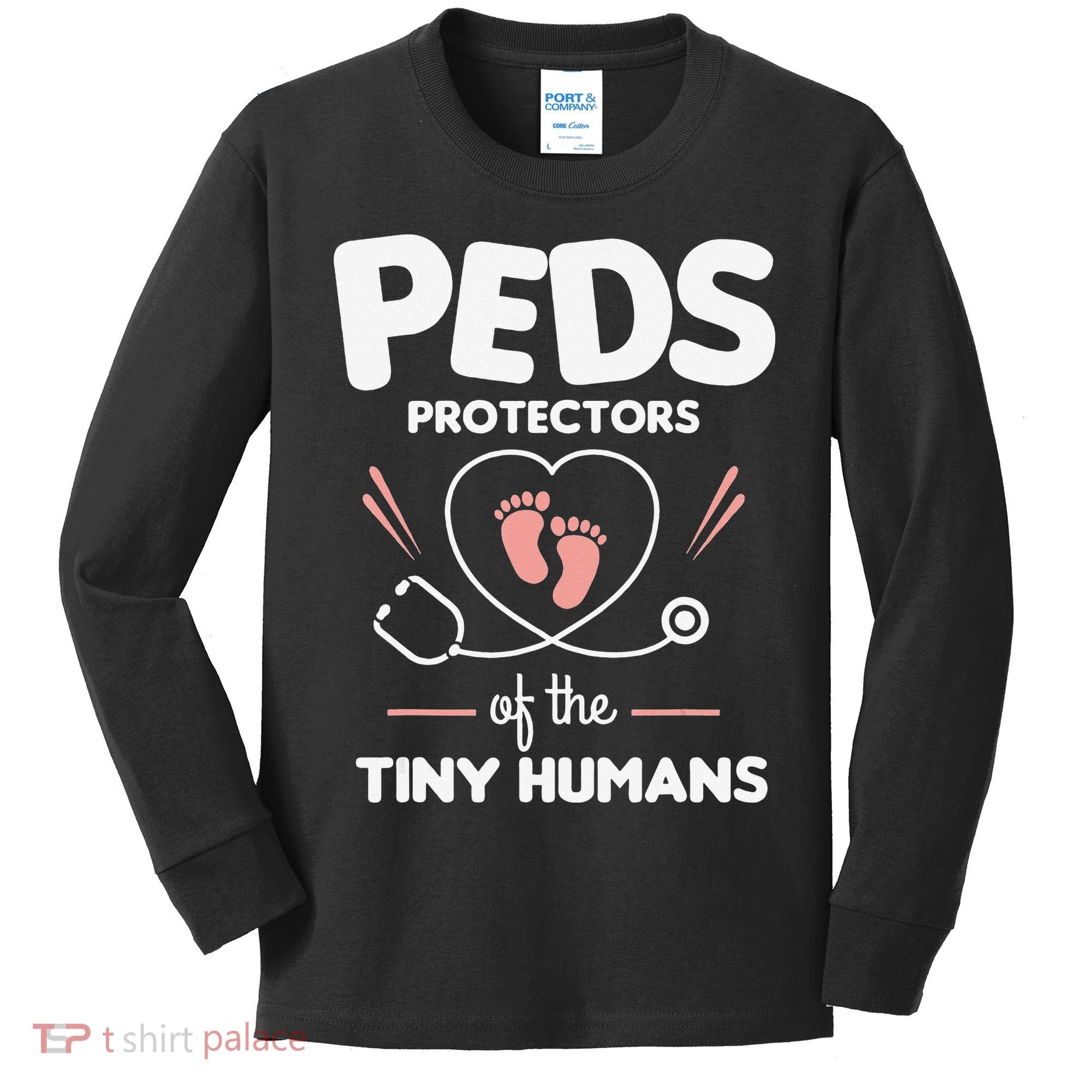 Peds Protectors Of The Tiny Humans Pediatrician Pediatrics Kids Long Sleeve Shirt