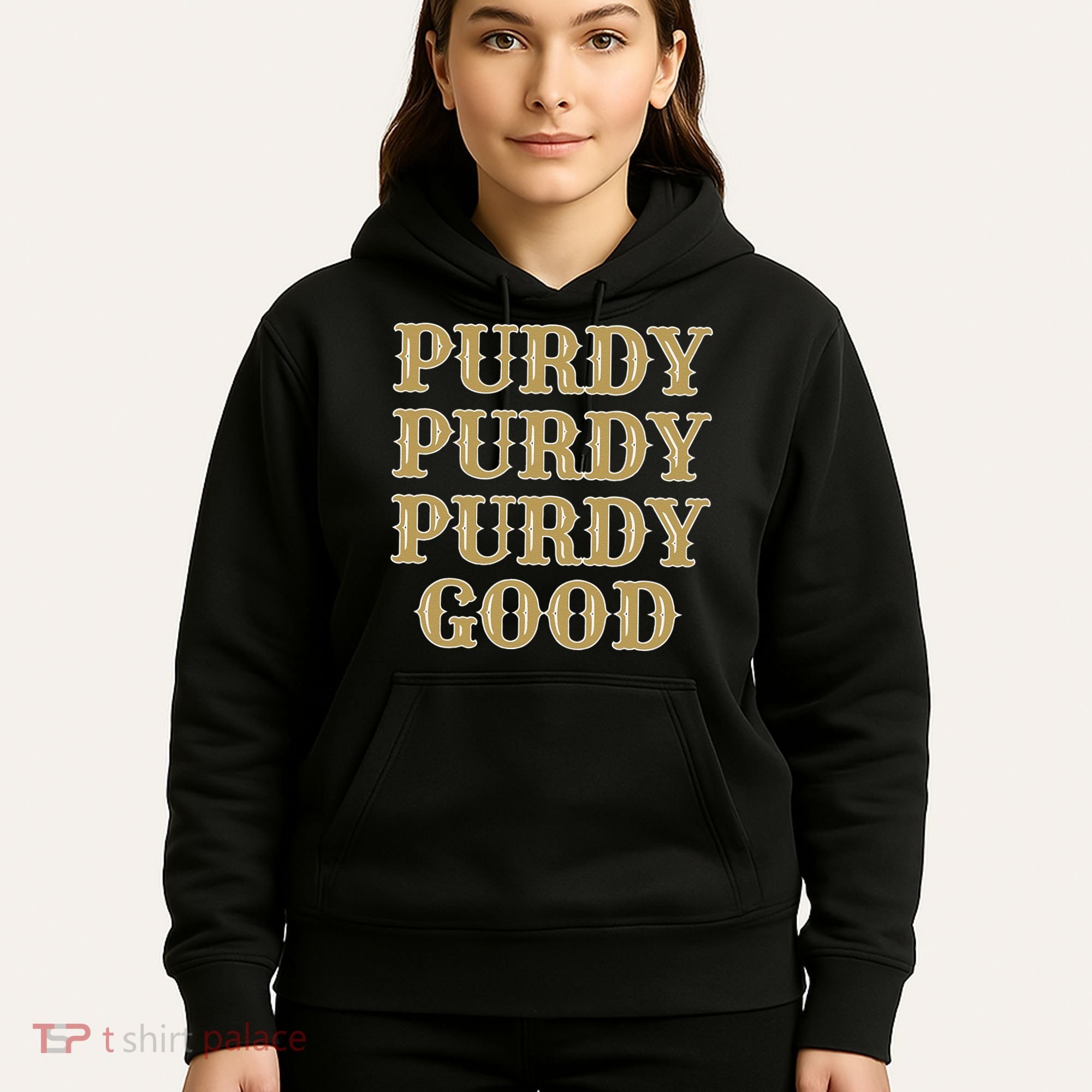Purdy Purdy Purdy Good Football Quarterback Hoodie