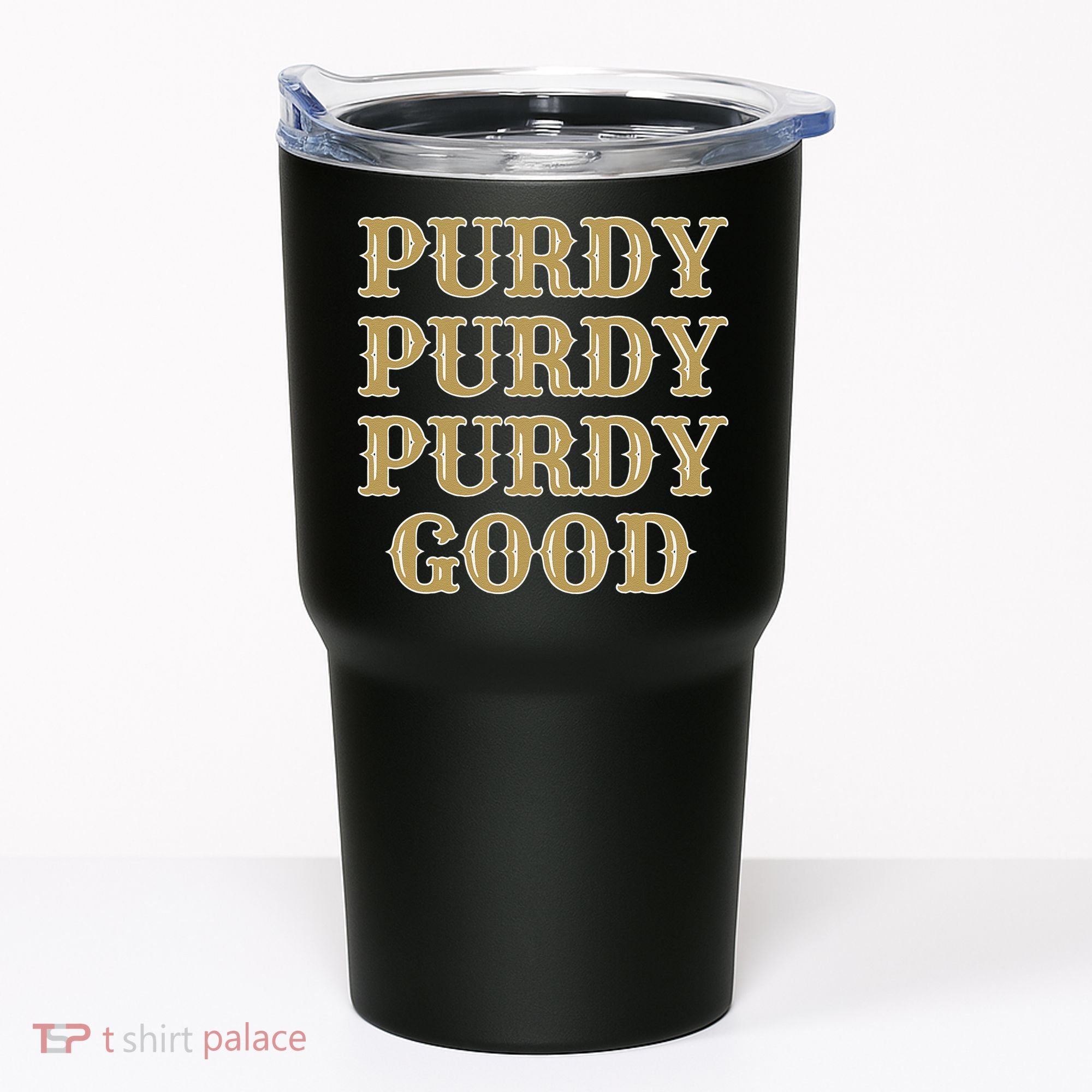 Purdy Purdy Purdy Good Football Quarterback Tumbler