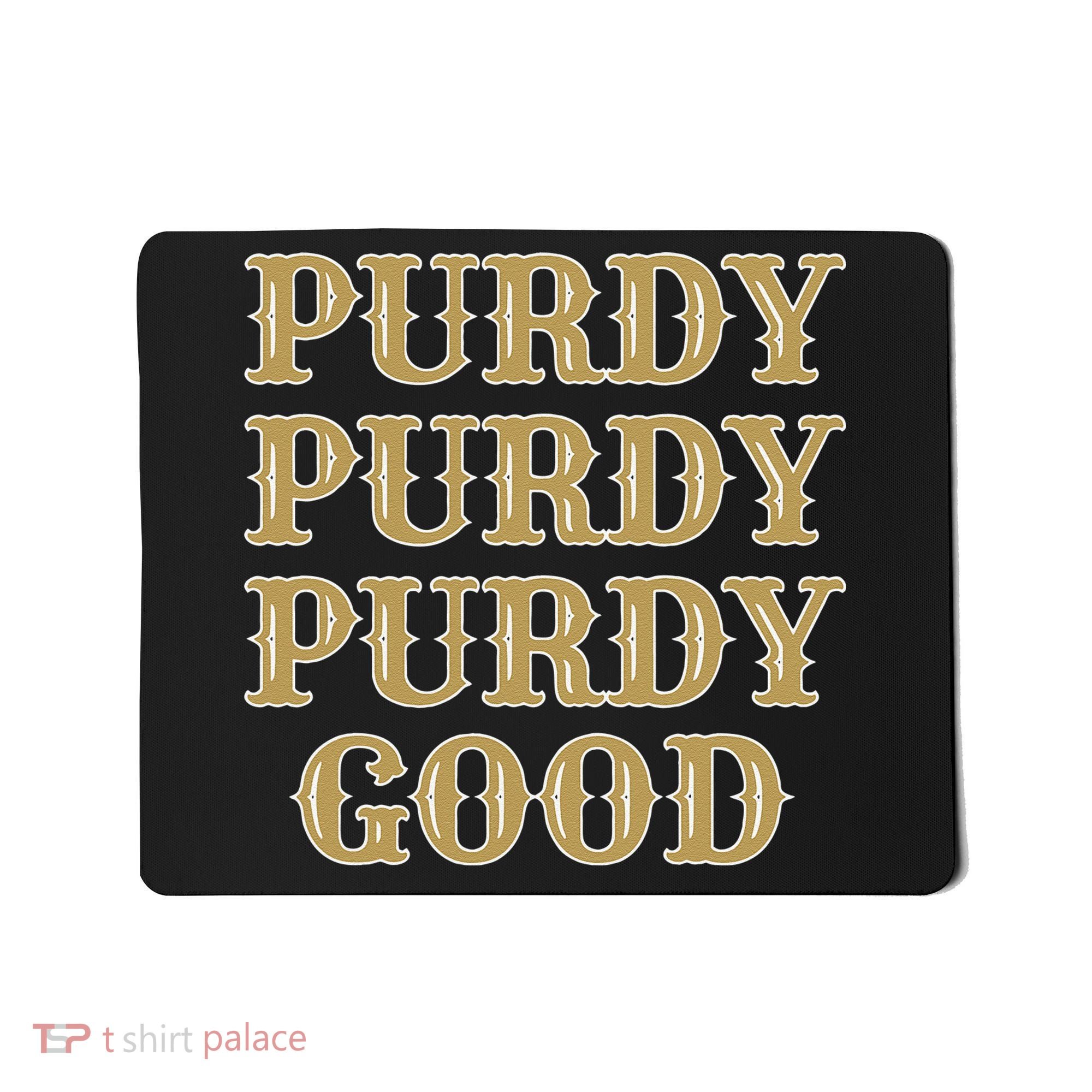 Purdy Purdy Purdy Good Football Quarterback Mousepad