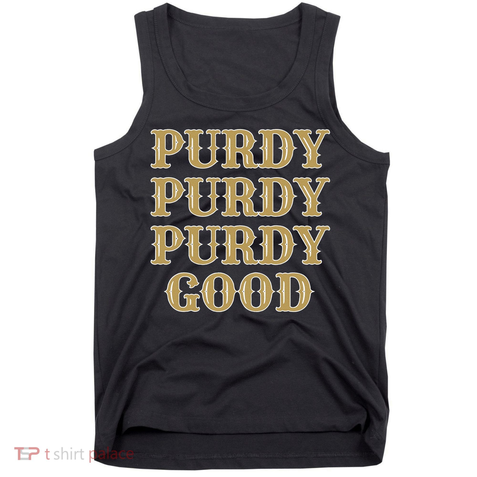 Purdy Purdy Purdy Good Football Quarterback Tank Top