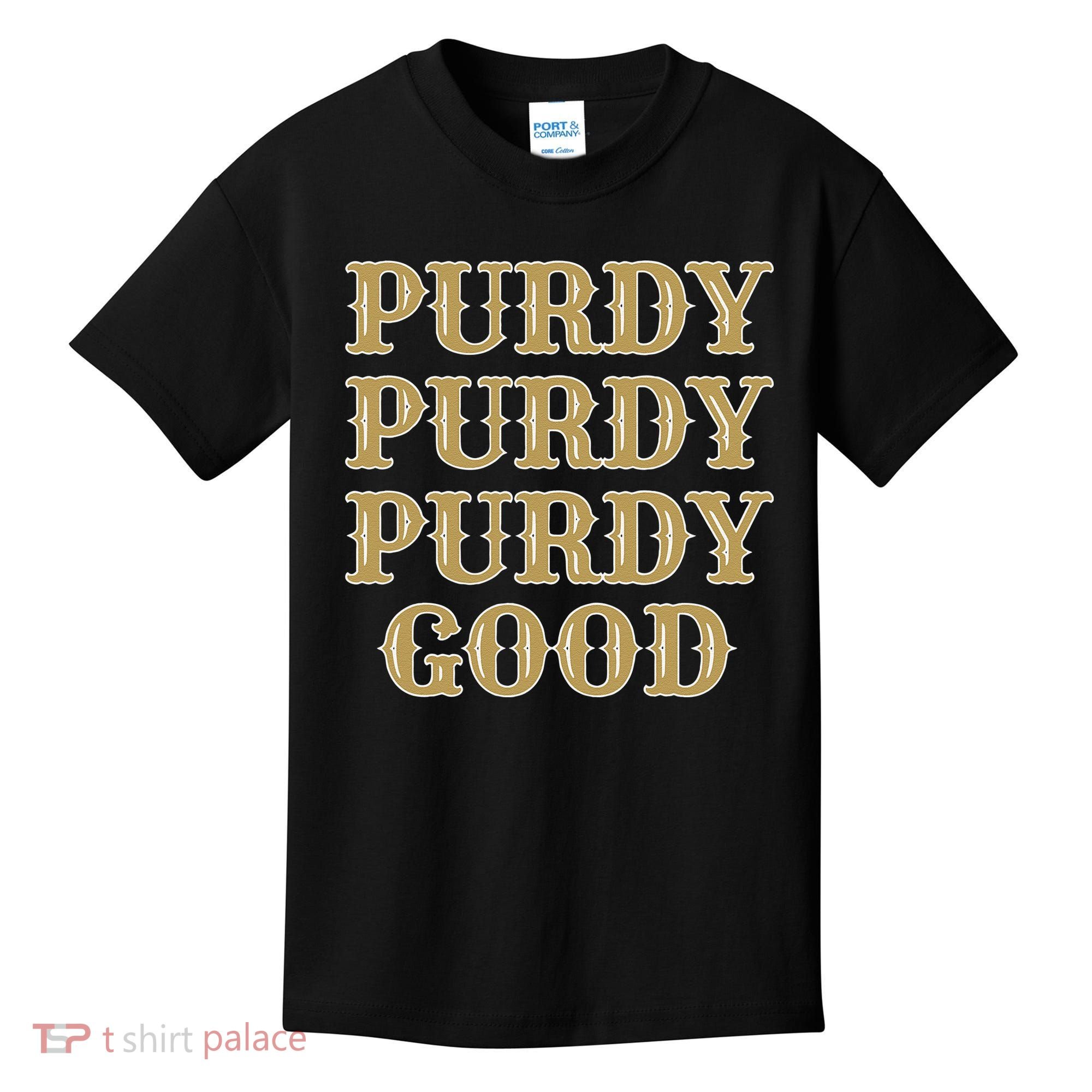Purdy Purdy Purdy Good Football Quarterback Kids T-Shirt