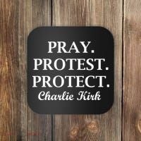 Pray Protest Protect Charlie Kirk Coaster thumb 0