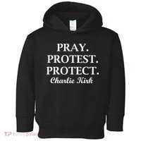 Pray Protest Protect Charlie Kirk Toddler Hoodie thumb 0