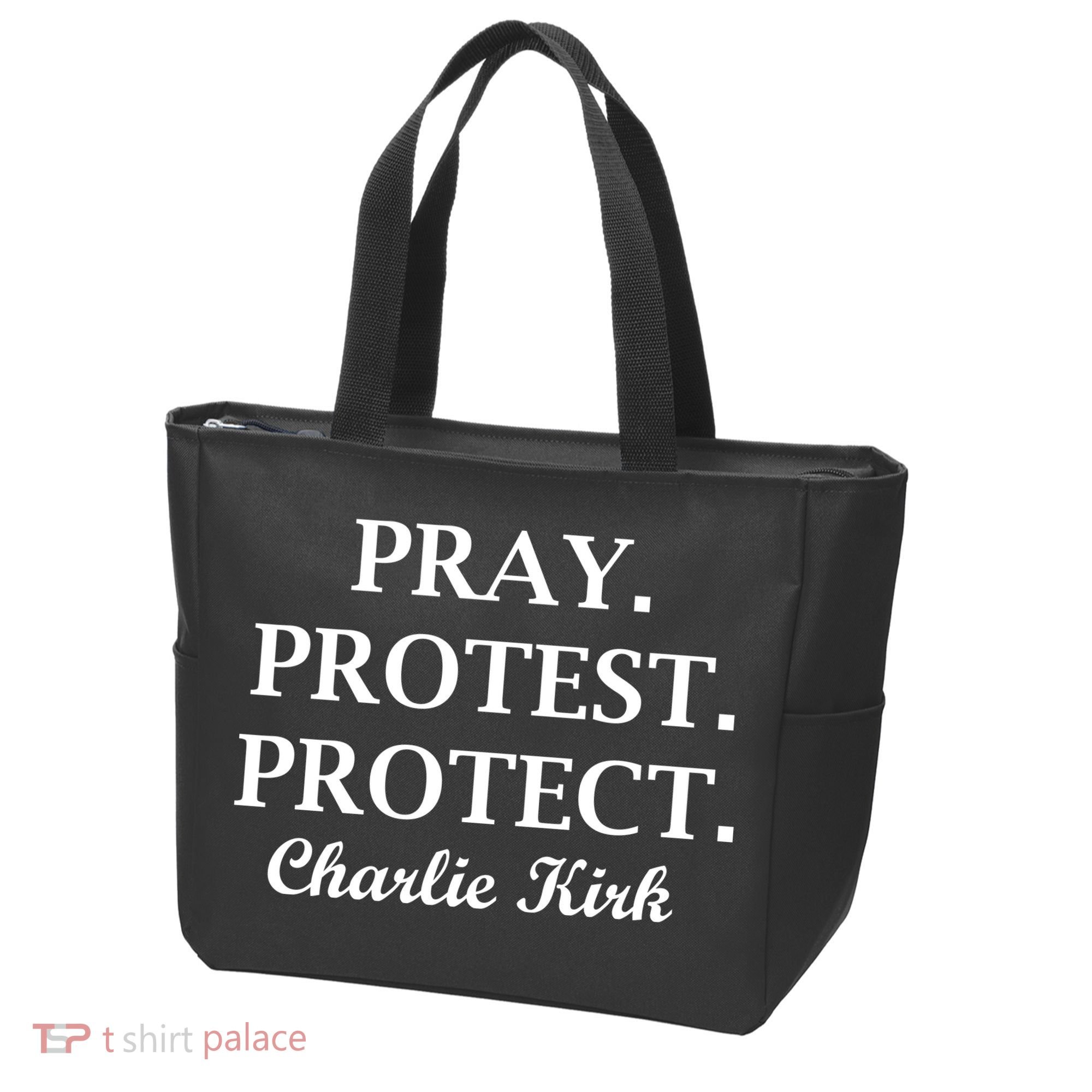 Pray Protest Protect Charlie Kirk Tote Bag