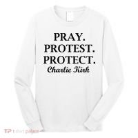 Pray Protest Protect Charlie Kirk Long Sleeve Shirt thumb 0
