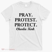 Pray Protest Protect Charlie Kirk T-Shirt thumb 0