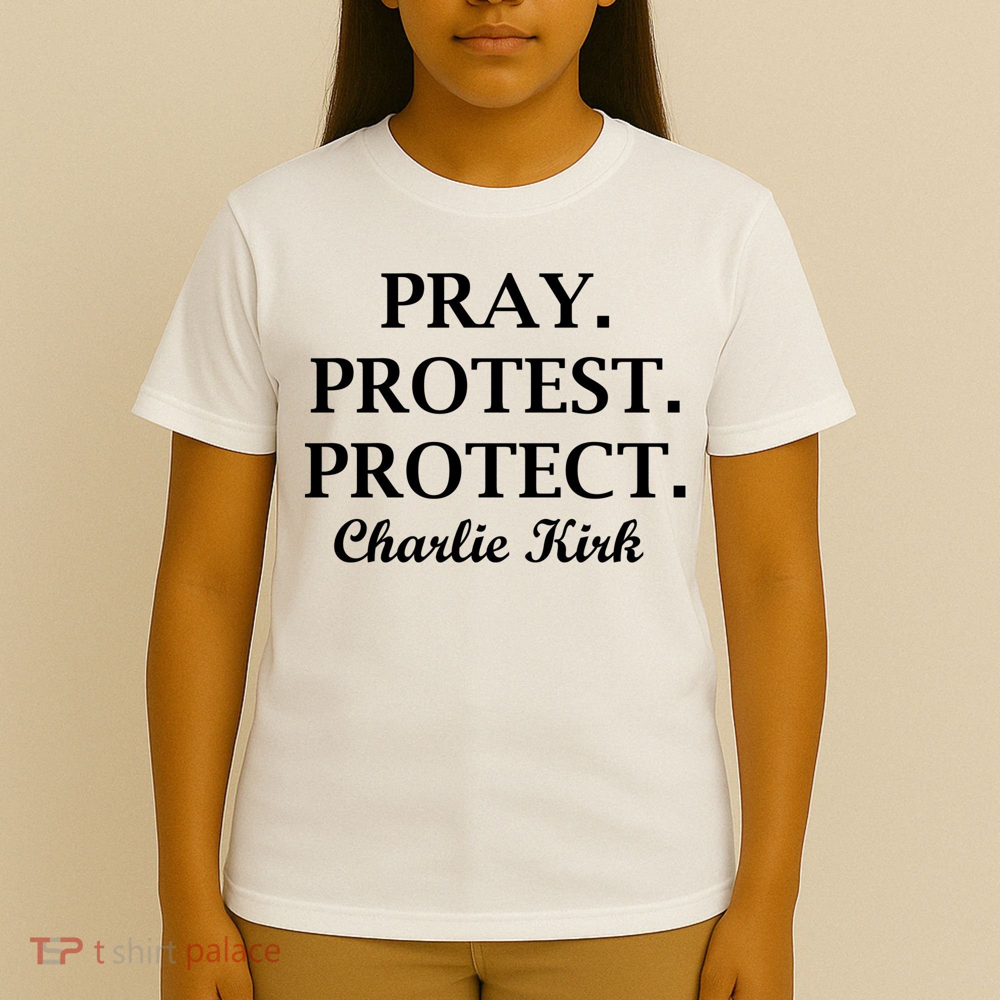 Pray Protest Protect Charlie Kirk T-Shirt