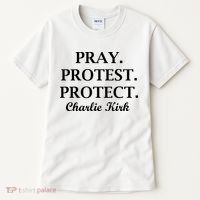 Pray Protest Protect Charlie Kirk Tall T-Shirt thumb 0