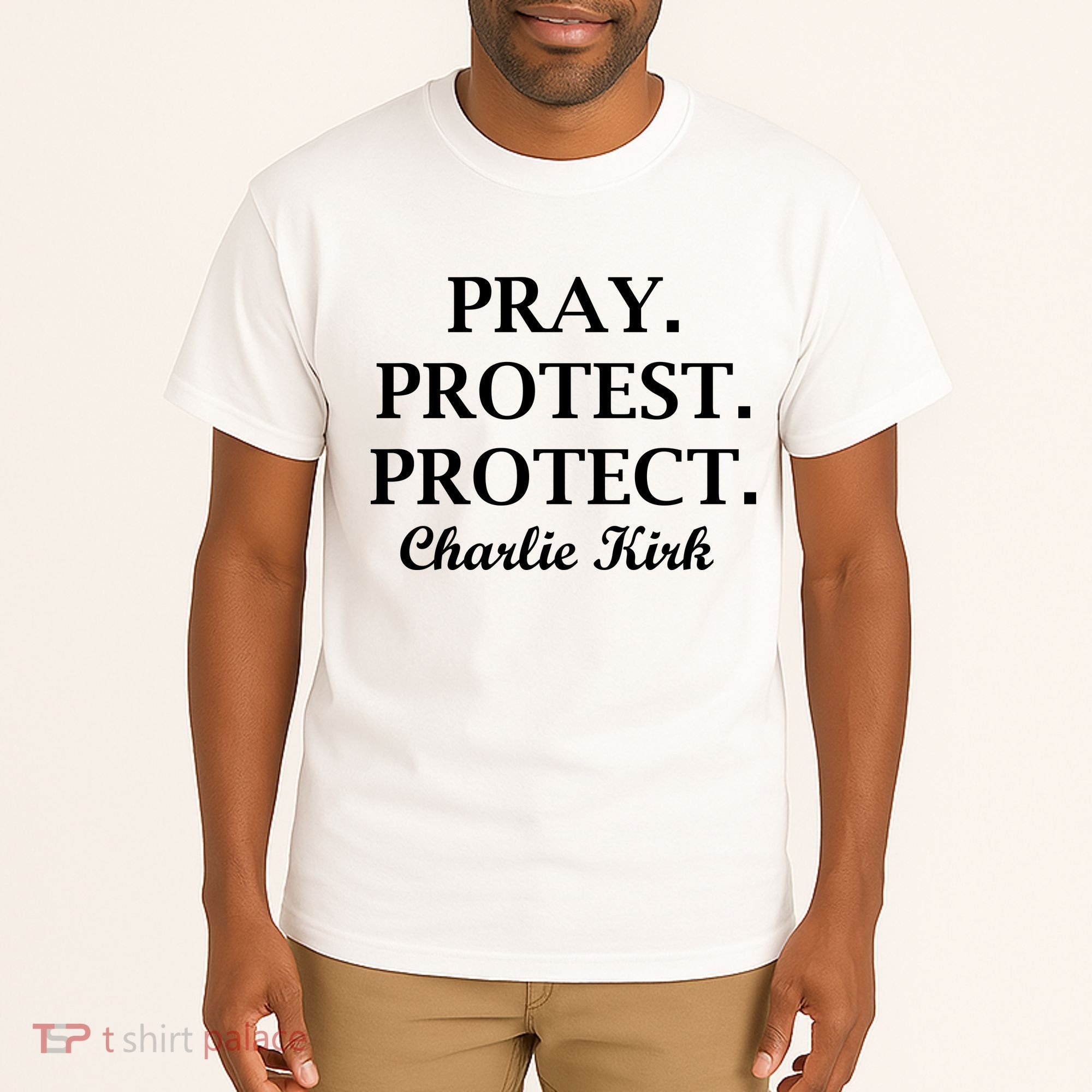 Pray Protest Protect Charlie Kirk Tall T-Shirt