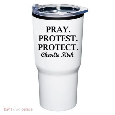 Pray Protest Protect Charlie Kirk Tumbler