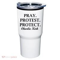 Pray Protest Protect Charlie Kirk Tumbler thumb 0
