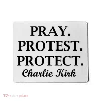 Pray Protest Protect Charlie Kirk Mousepad thumb 0