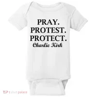 Pray Protest Protect Charlie Kirk Baby Bodysuit thumb 0