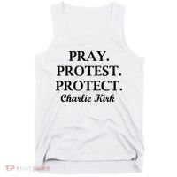 Pray Protest Protect Charlie Kirk Tank Top thumb 0
