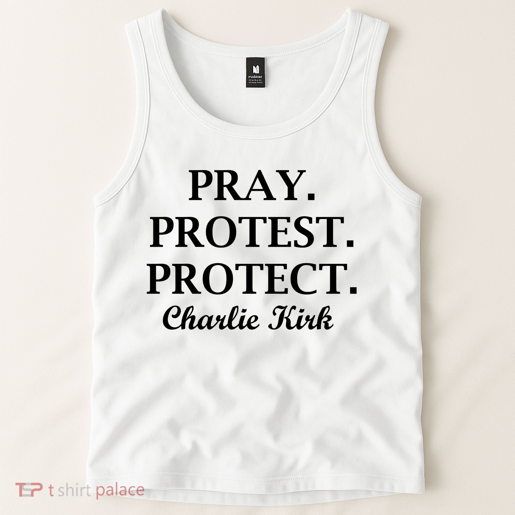 Pray Protest Protect Charlie Kirk Tank Top