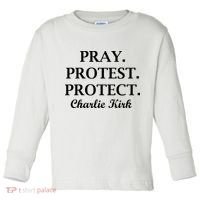 Pray Protest Protect Charlie Kirk Toddler Long Sleeve Shirt thumb 0
