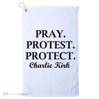 Pray Protest Protect Charlie Kirk Golf Towel thumb 0