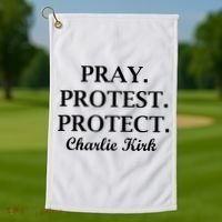 Pray Protest Protect Charlie Kirk Golf Towel thumb 1