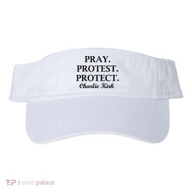 Pray Protest Protect Charlie Kirk Visor