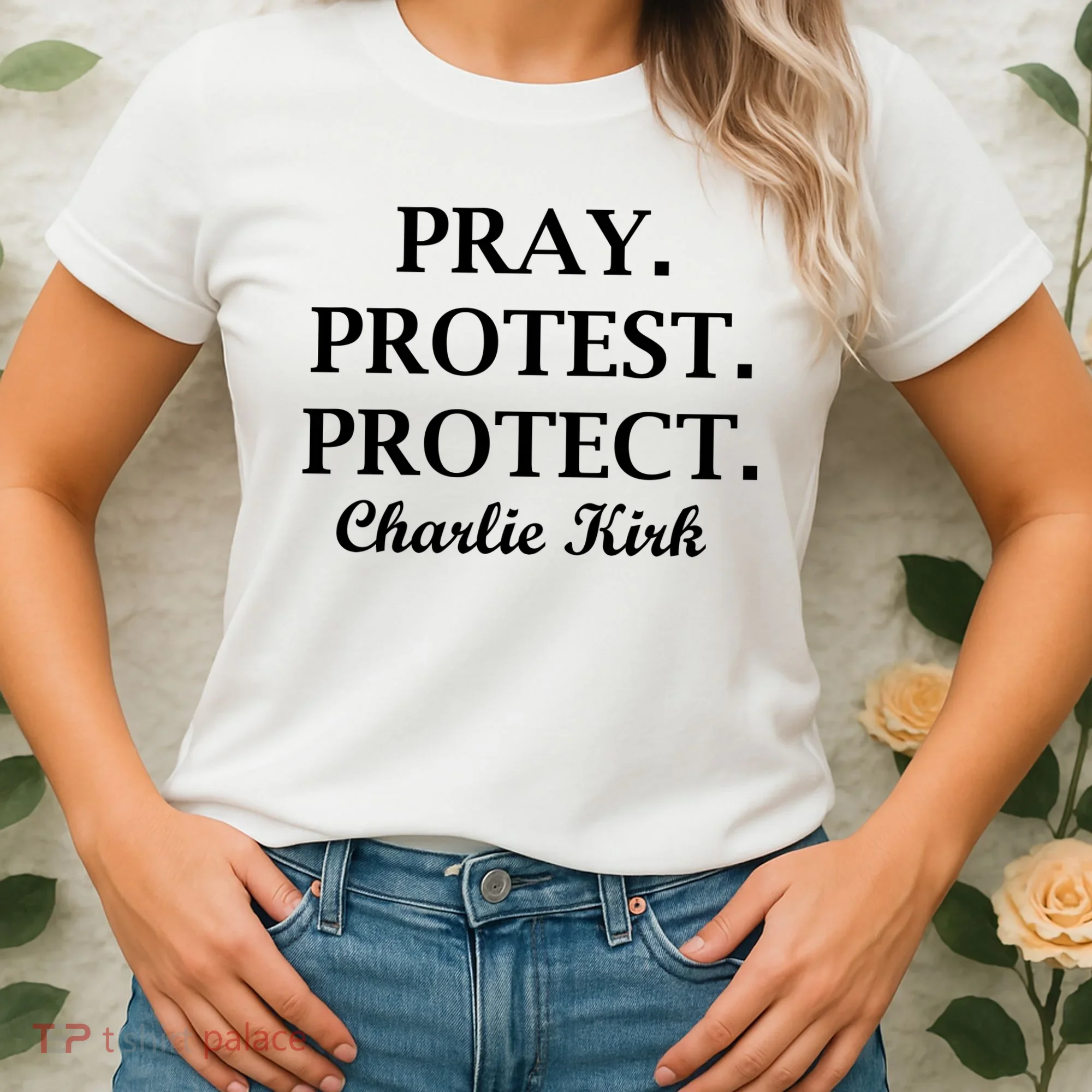 Pray Protest Protect Charlie Kirk Women's T-Shirt