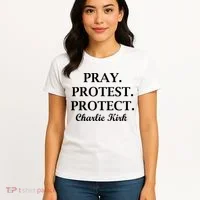 Pray Protest Protect Charlie Kirk Women's T-Shirt thumb 4