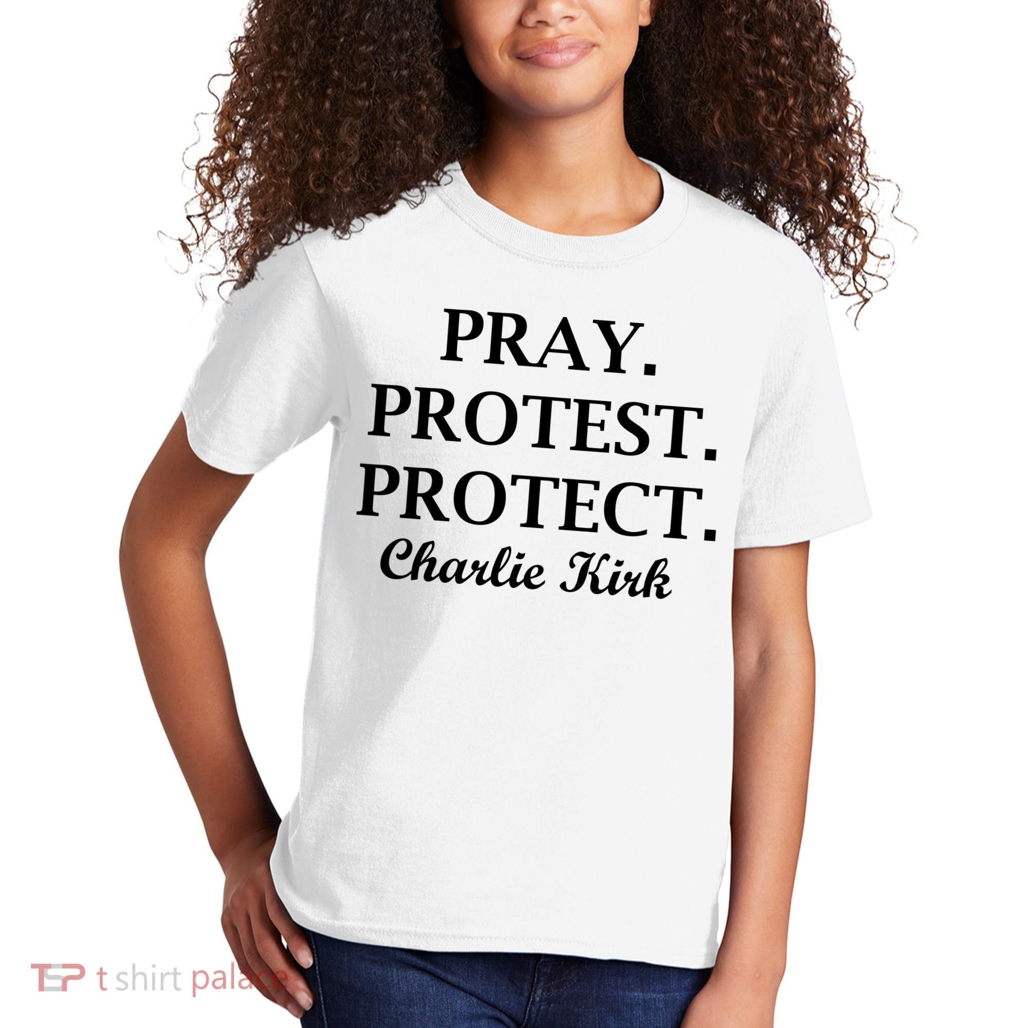 Pray Protest Protect Charlie Kirk Kids T-Shirt