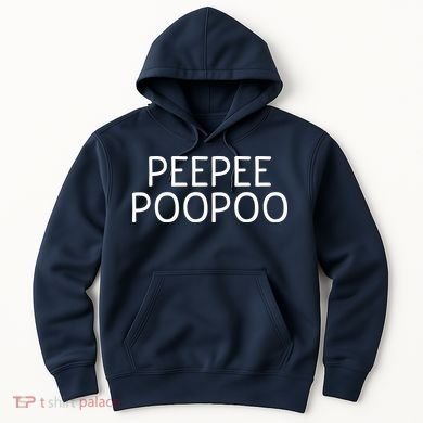 PEEPEE POOPOO PEE PEE POO POO Hoodie