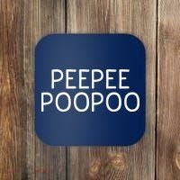 PEEPEE POOPOO PEE PEE POO POO Coaster thumb 0