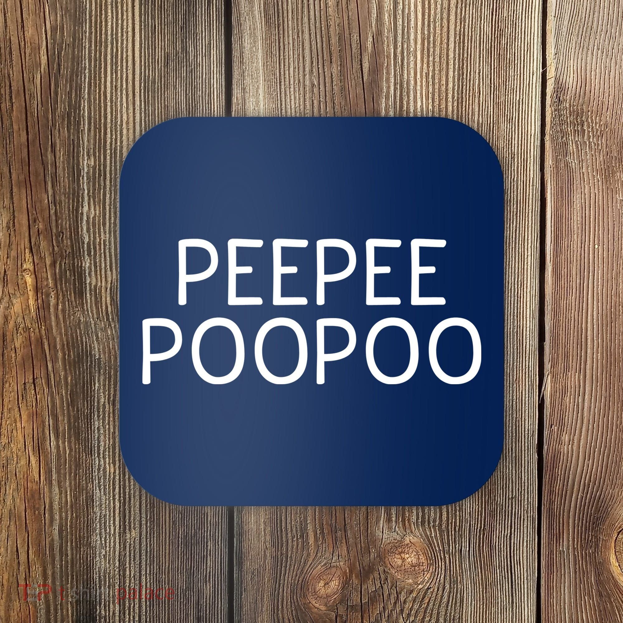 PEEPEE POOPOO PEE PEE POO POO Coaster