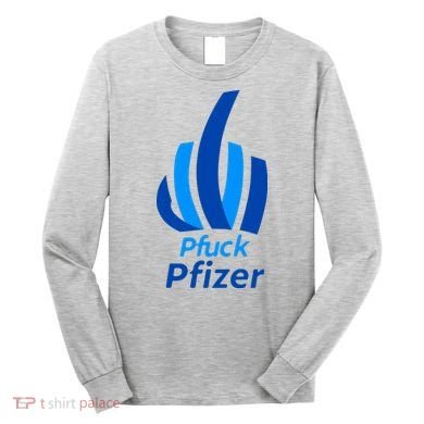 Pfuck Pfizer Long Sleeve Shirt