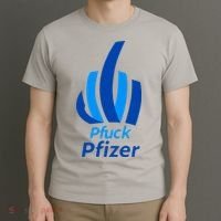 Pfuck Pfizer T-Shirt thumb 3