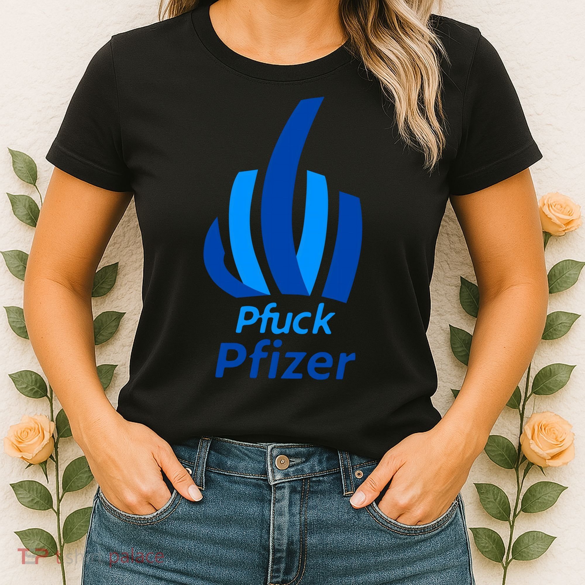 Pfuck Pfizer Women's T-Shirt
