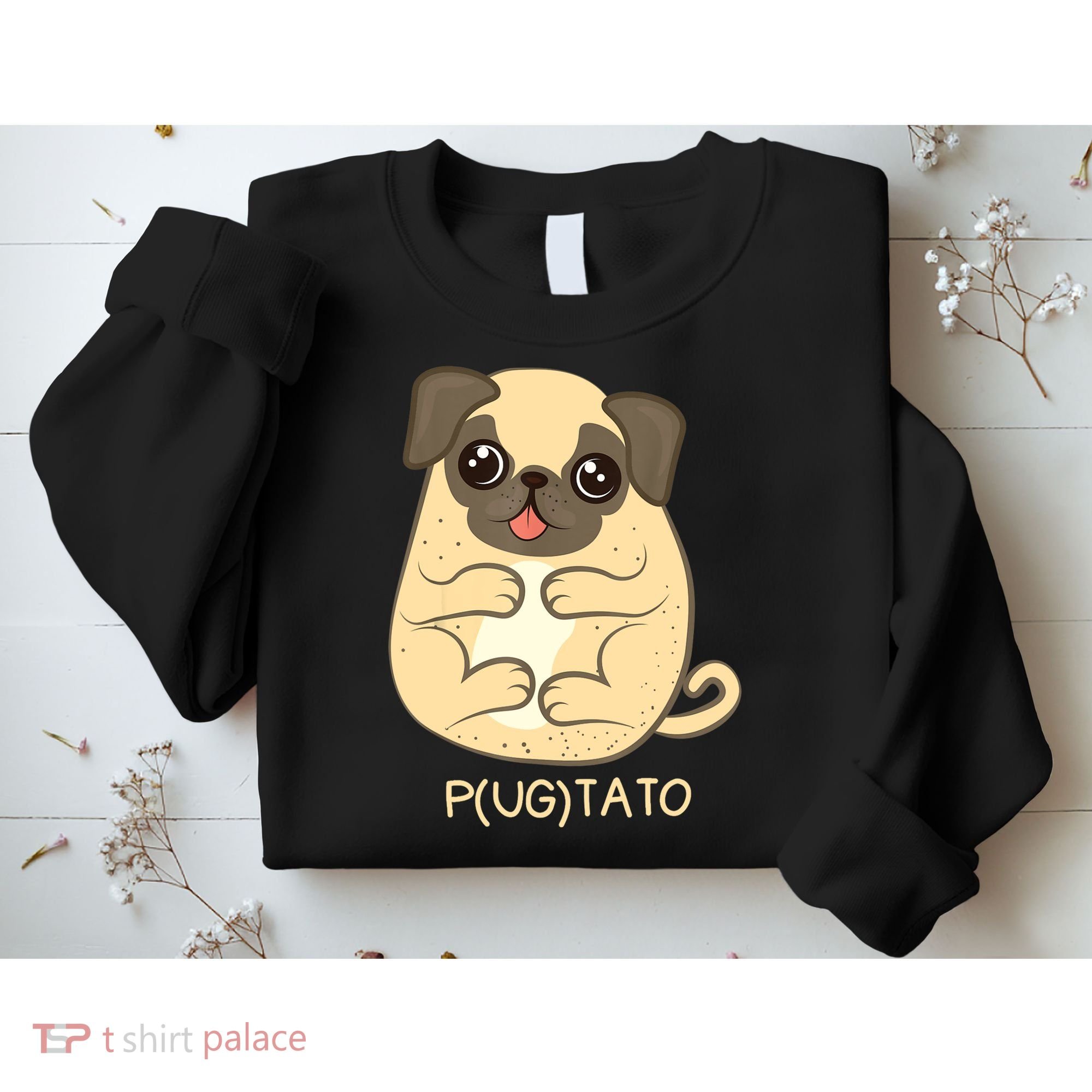 Pugtato Pug Potato Dog Lover TShirt Gift Sweatshirt
