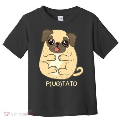 Pugtato Pug Potato Dog Lover TShirt Gift Toddler T-Shirt