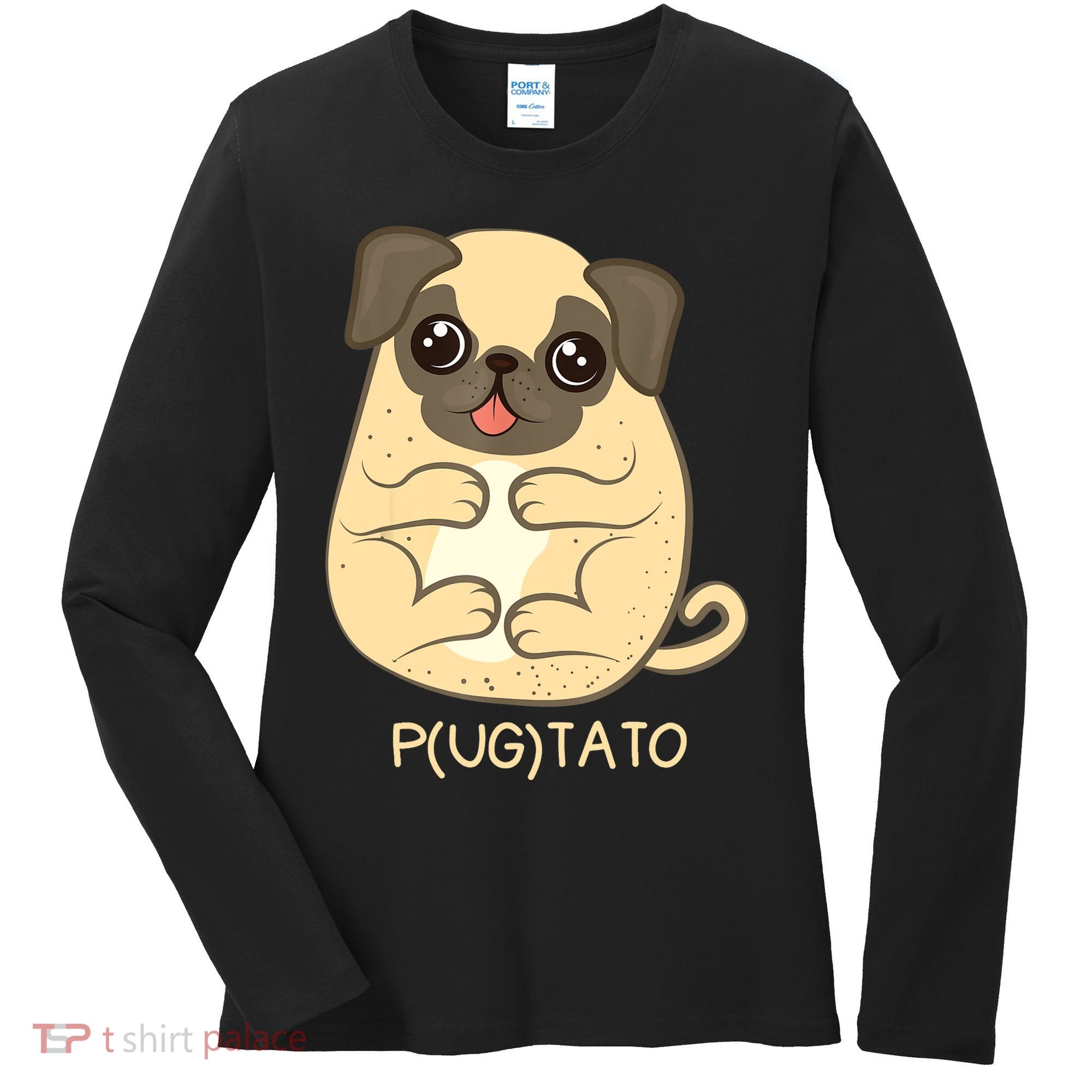 Pugtato Pug Potato Dog Lover TShirt Gift Women's Long Sleeve Shirt