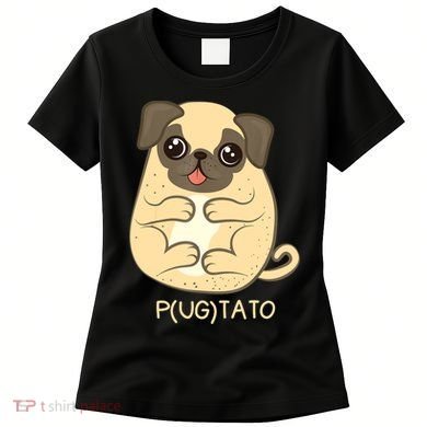 Pugtato Pug Potato Dog Lover TShirt Gift Women's T-Shirt
