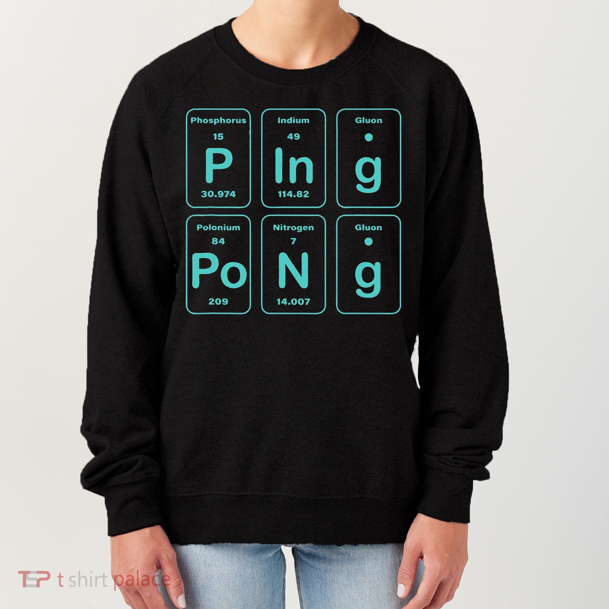 Ping Pong Periodic Table Funny Women's Sweatshirt