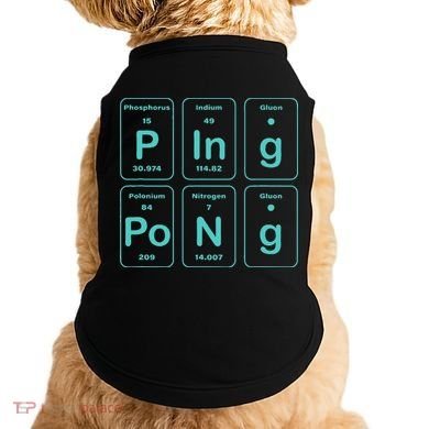 Ping Pong Periodic Table Funny Doggie Tank