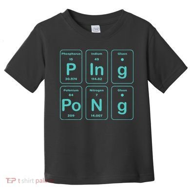 Ping Pong Periodic Table Funny Toddler T-Shirt