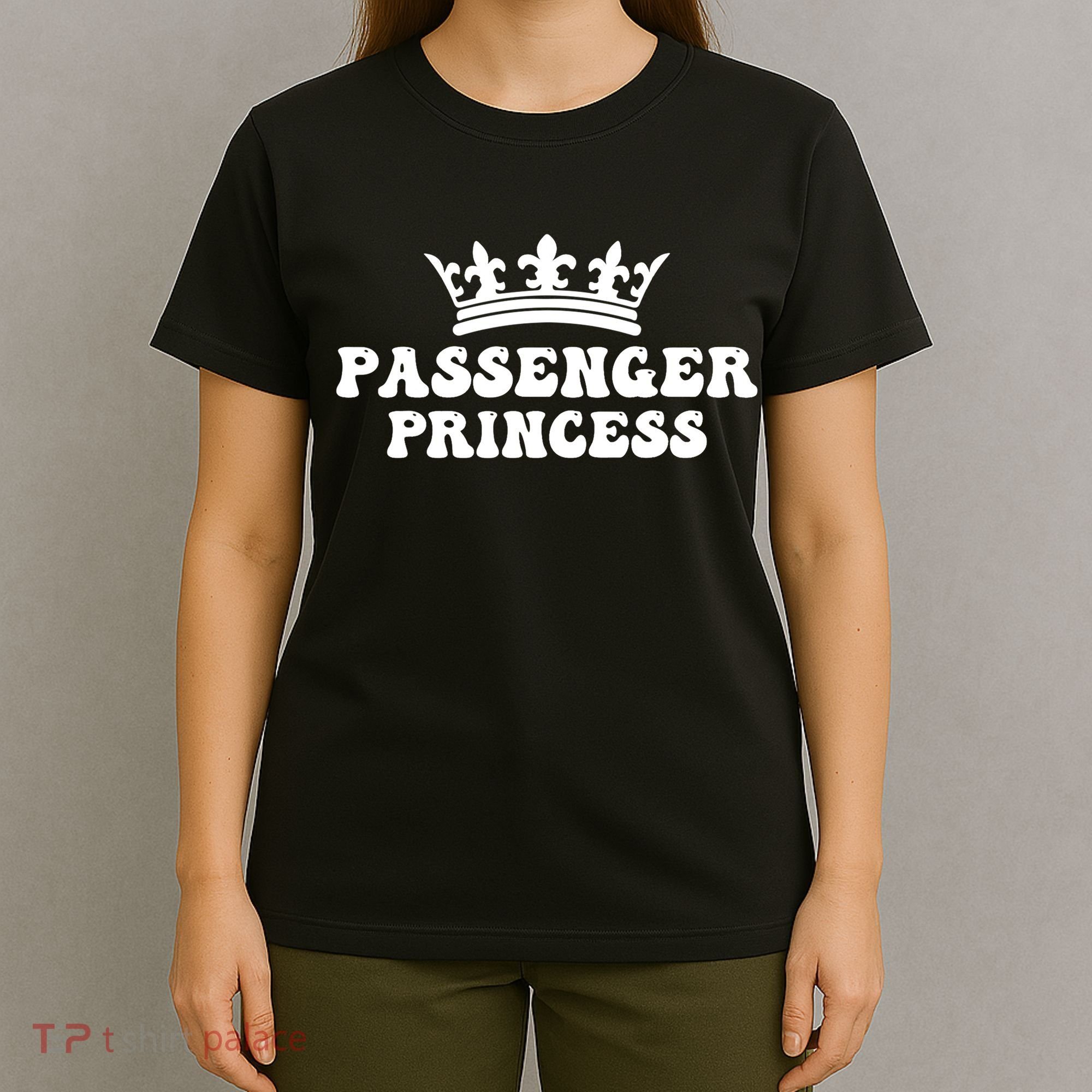 Passenger Princess T-Shirt