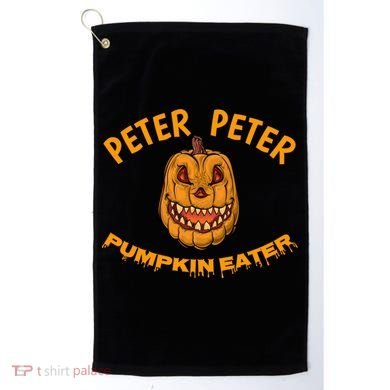 Peter Peter Pumpkin Eater Creepy Halloween Costume Great Gift Golf Towel