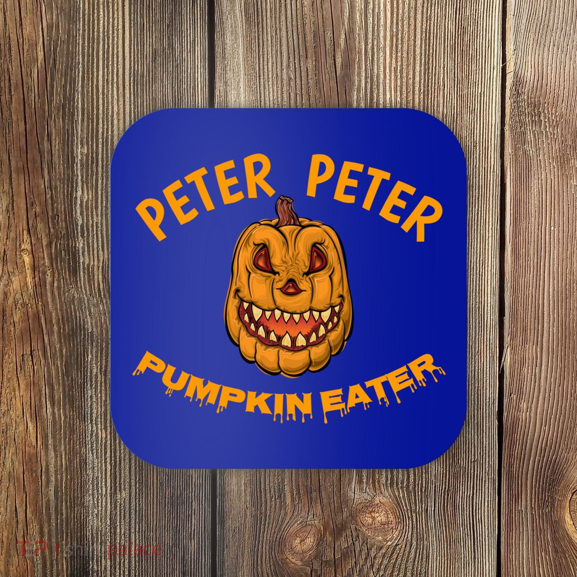 Peter Peter Pumpkin Eater Creepy Halloween Costume Great Gift Coaster