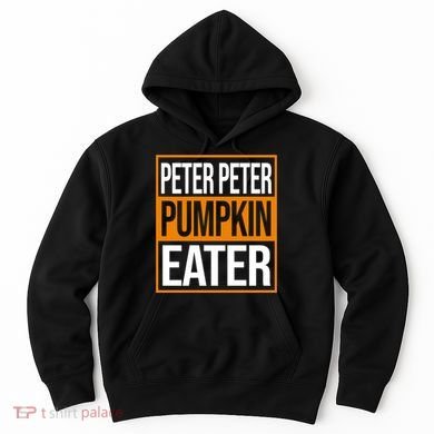 Peter Peter Pumpkin Eater Halloween Hoodie