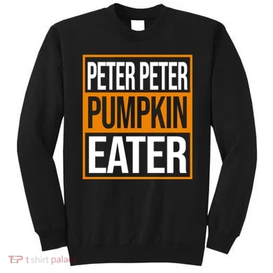 Peter Peter Pumpkin Eater Halloween Sweatshirt